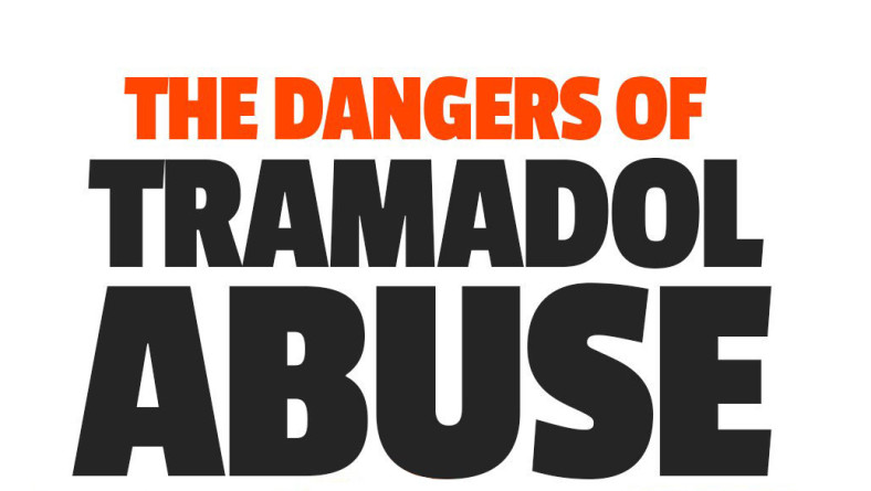 THE DANGERS OF TRAMADOL ABUSE